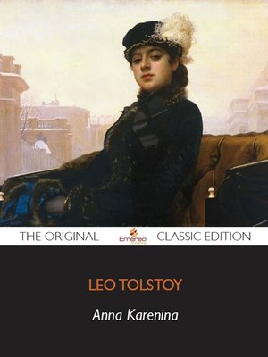 cover image of Anna Karenina - The Original Classic Edition